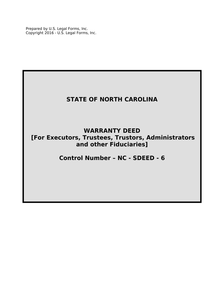 Fiduciary Deed for Use by Executors, Trustees, Trustors, Administrators and Other Fiduciaries North Carolina  Form