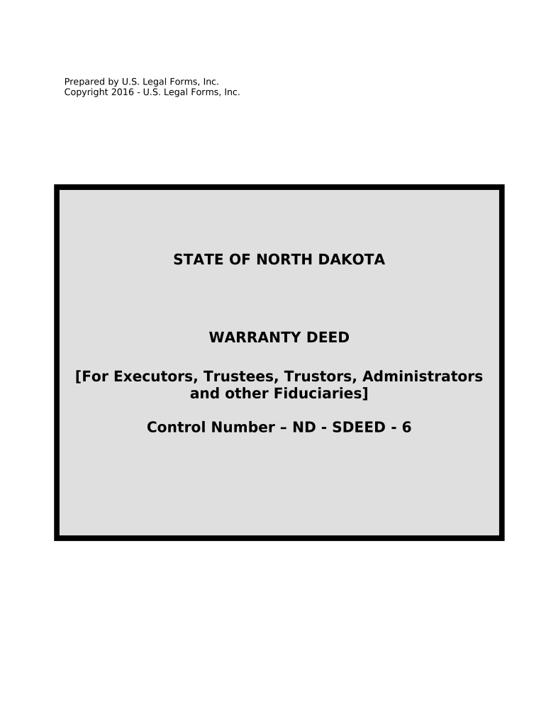 Fiduciary Deed for Use by Executors, Trustees, Trustors, Administrators and Other Fiduciaries North Dakota  Form