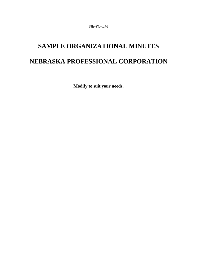 Sample Organizational Minutes for a Nebraska Professional Corporation Nebraska  Form