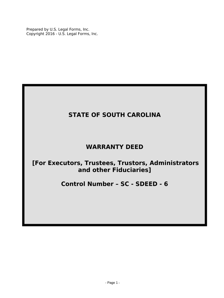 Fiduciary Deed for Use by Executors, Trustees, Trustors, Administrators and Other Fiduciaries South Carolina  Form