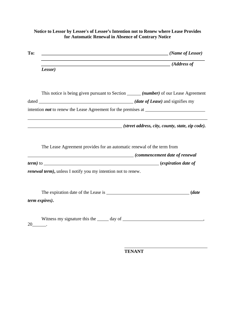 Notice to Lessor by Lessee's of Lessee's Intention Not to Renew Where Lease Provides for Automatic Renewal in Absence of Contrar  Form