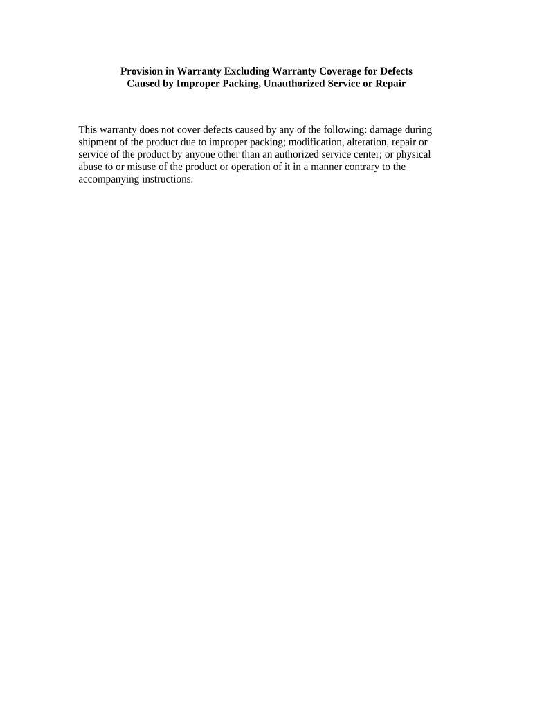 Provision in Warranty Excluding Warranty Coverage for Defects Caused by Improper Packing, Unauthorized Service or Repair  Form