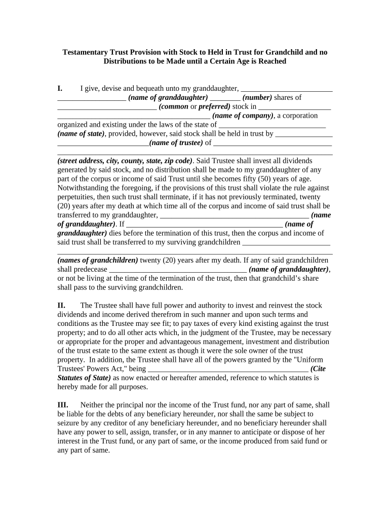 Testamentary Trust Provision with Stock to Held in Trust for Grandchild and No Distributions to Be Made until a Certain Age is R  Form