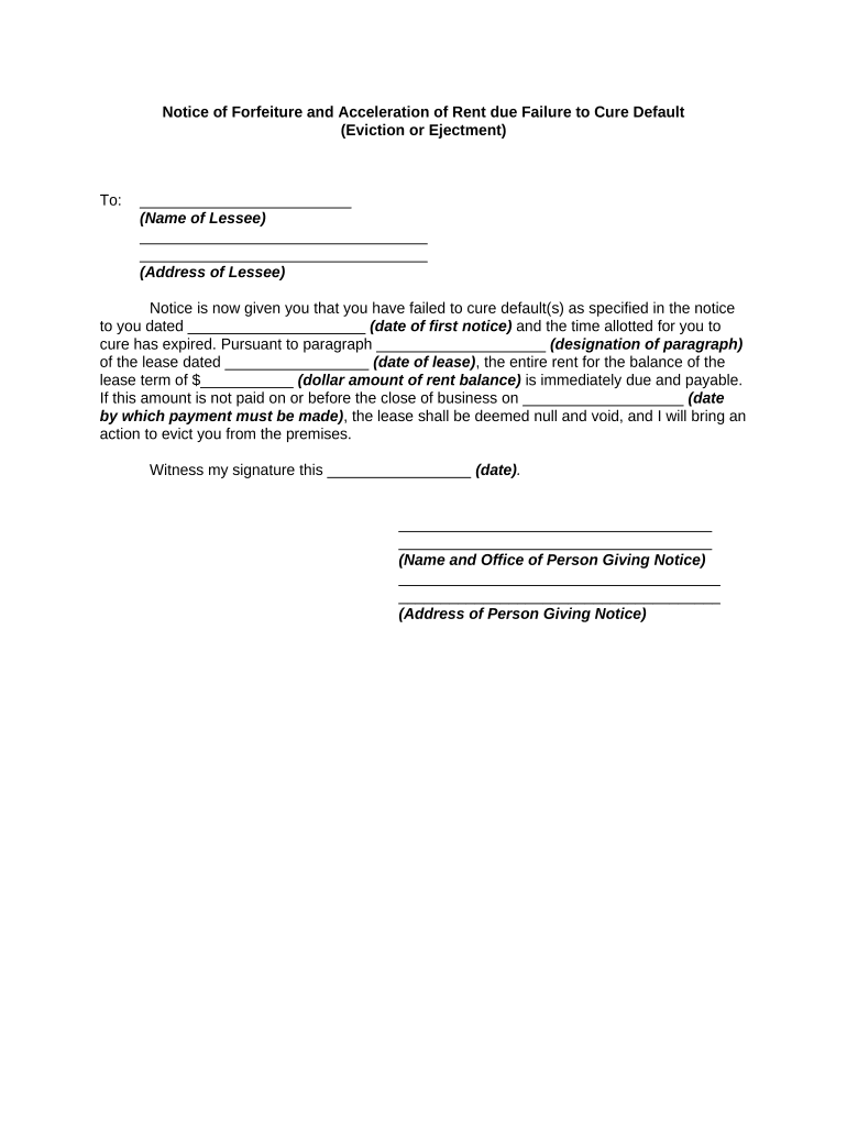 Notice of Forfeiture and Acceleration of Rent Due Failure to Cure Default Eviction or Ejectment  Form