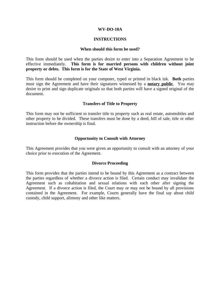 Marital Domestic Separation and Property Settlement Agreement Minor Children No Joint Property or Debts Effective Immediately We  Form