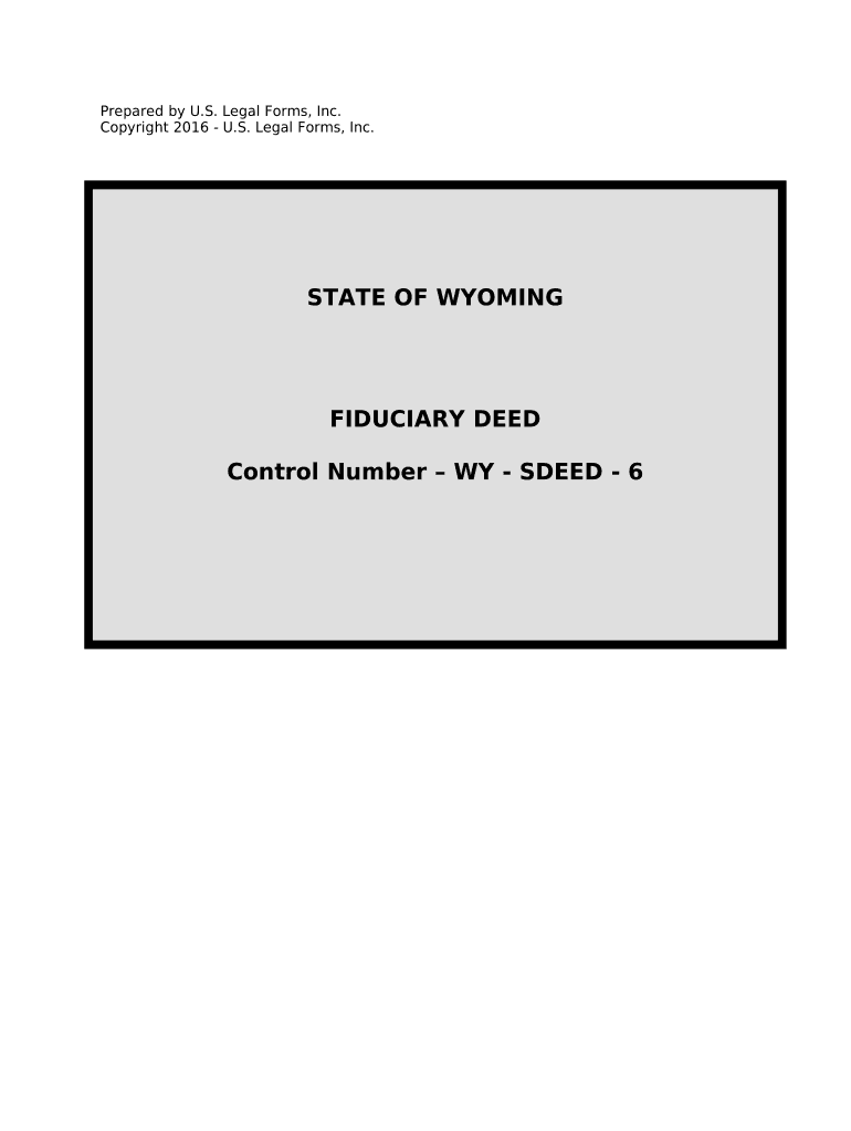 Fill and Sign the Fiduciary Deed for Use by Executors Trustees Trustors Administrators and Other Fiduciaries Wyoming Form