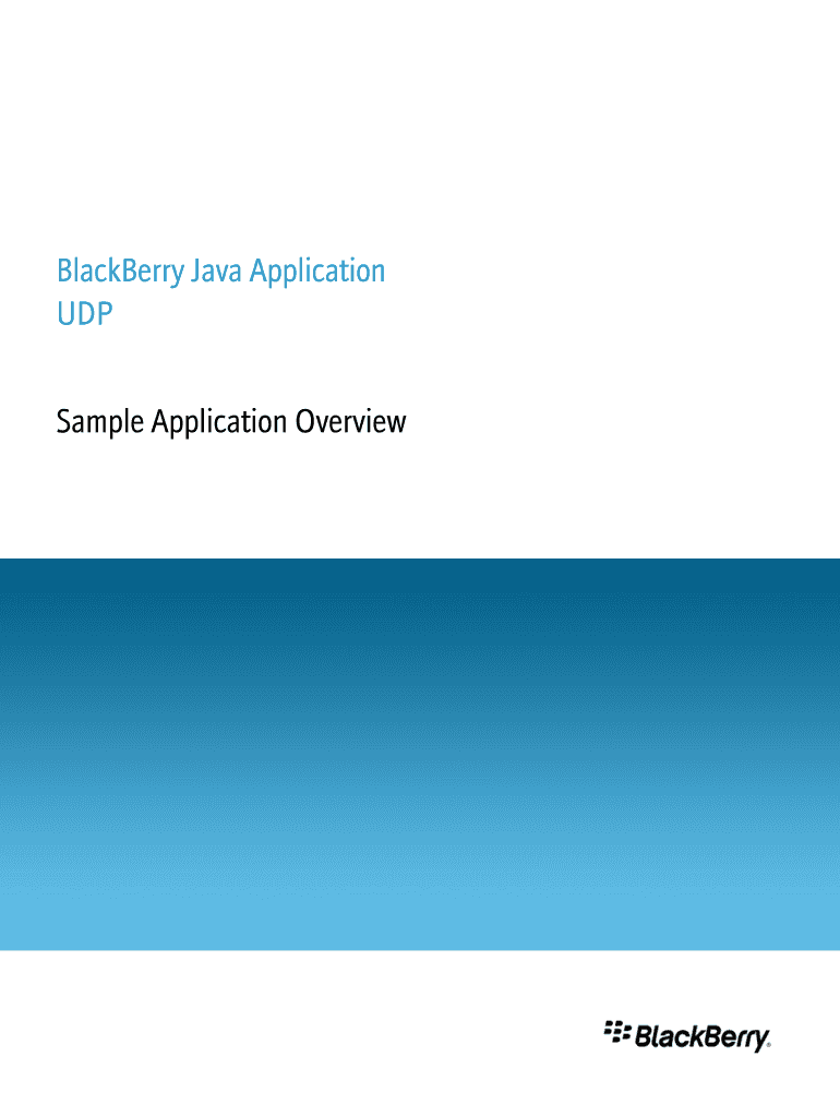 BlackBerry Java Application UDP Sample Application Overview SWD 921373 0518022830 001 Contents 1 Overview  Form