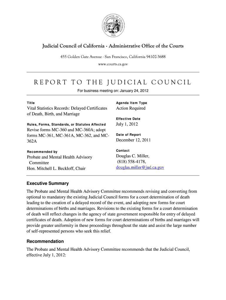 Gov REPORT to the JUDICIAL COUNCIL for Business Meeting on January 24, Title Agenda Item Type Vital Statistics Records Delayed C  Form