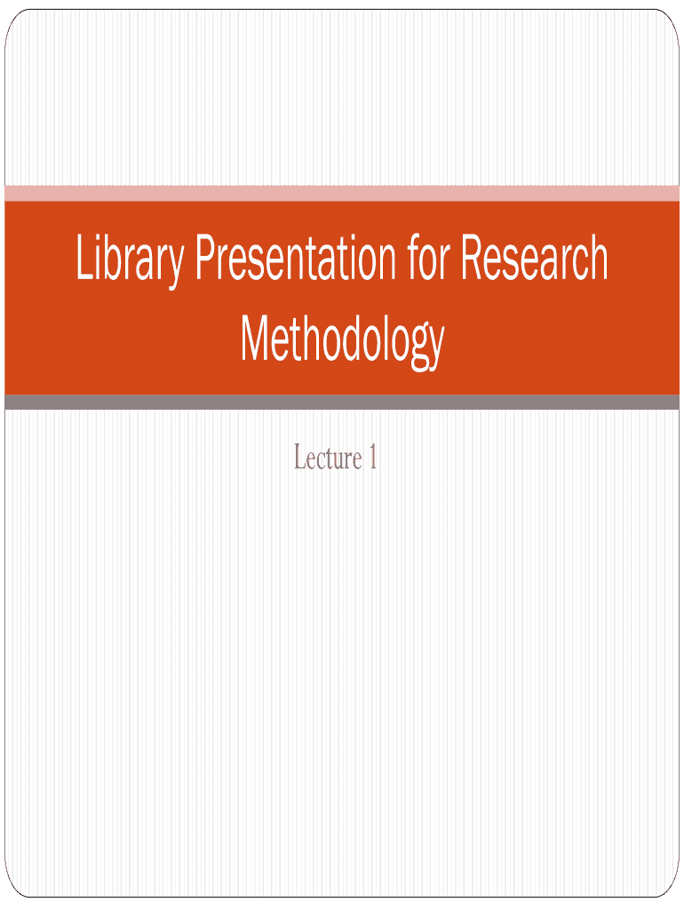 Library Presentation for Research Methodology Uakron  Form