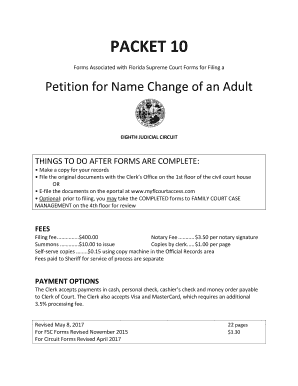 PACKET 10 Forms for Filing a Petition for Name Change of an Adult EIGHTH JUDICIAL CIRCUIT Revised September 22, 25 Pages $3 Alac