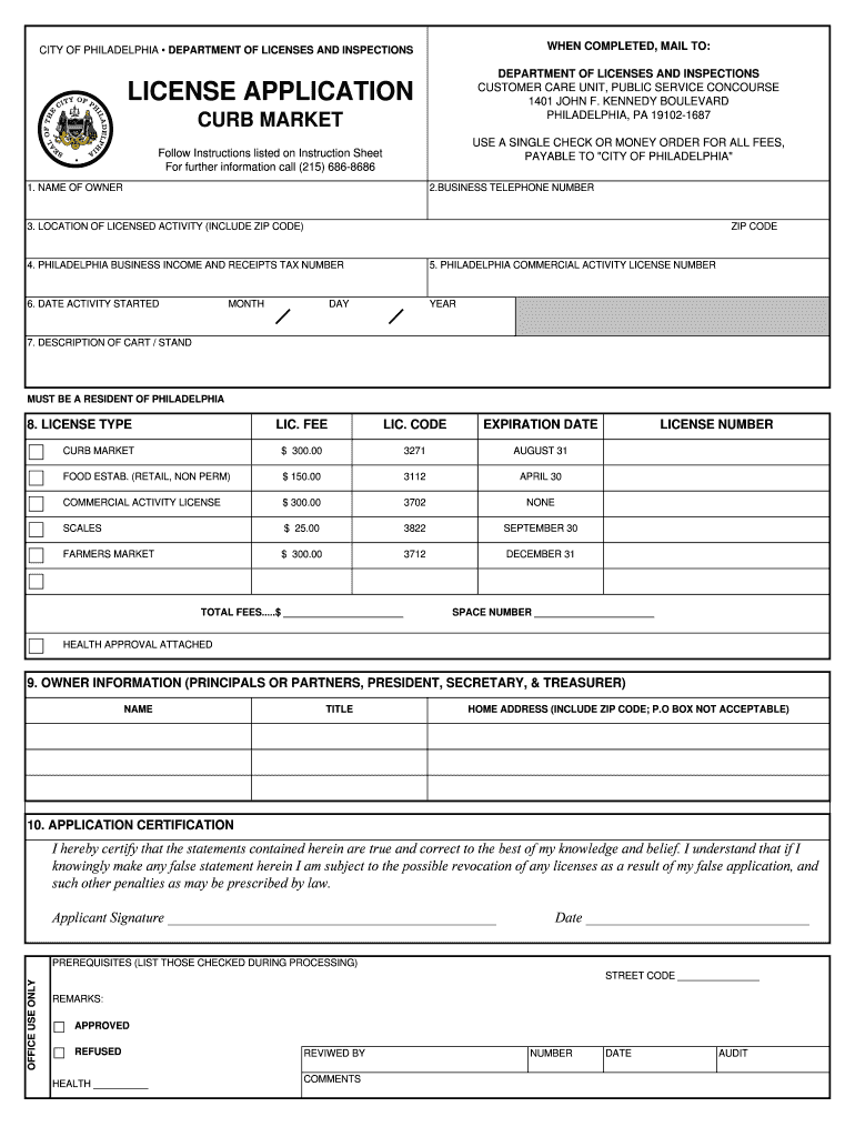 CITY of PHILADELPHIA DEPARTMENT of LICENSES and INSPECTIONS WHEN COMPLETED MAIL to DEPARTMENT of LICENSES and INSPECTIONS LICENS  Form
