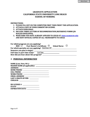 Print Form GRADUATE APPLICATION CALIFORNIA STATE UNIVERSITY LONG BEACH SCHOOL of NURSING INSTRUCTIONS 1