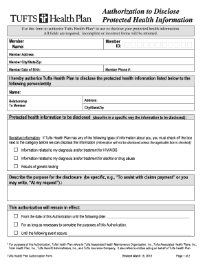 Authorization to Disclose Protected Health Information Use This Form to Authorize Tufts Health Plan* to Use or Disclose Your Pro