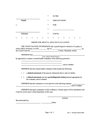 * * * * * * ORDER for MENTAL HEALTH EVALUATION the COURT HAVING DETERMINED that a Psychological Evaluation of a Party or Day of   Form