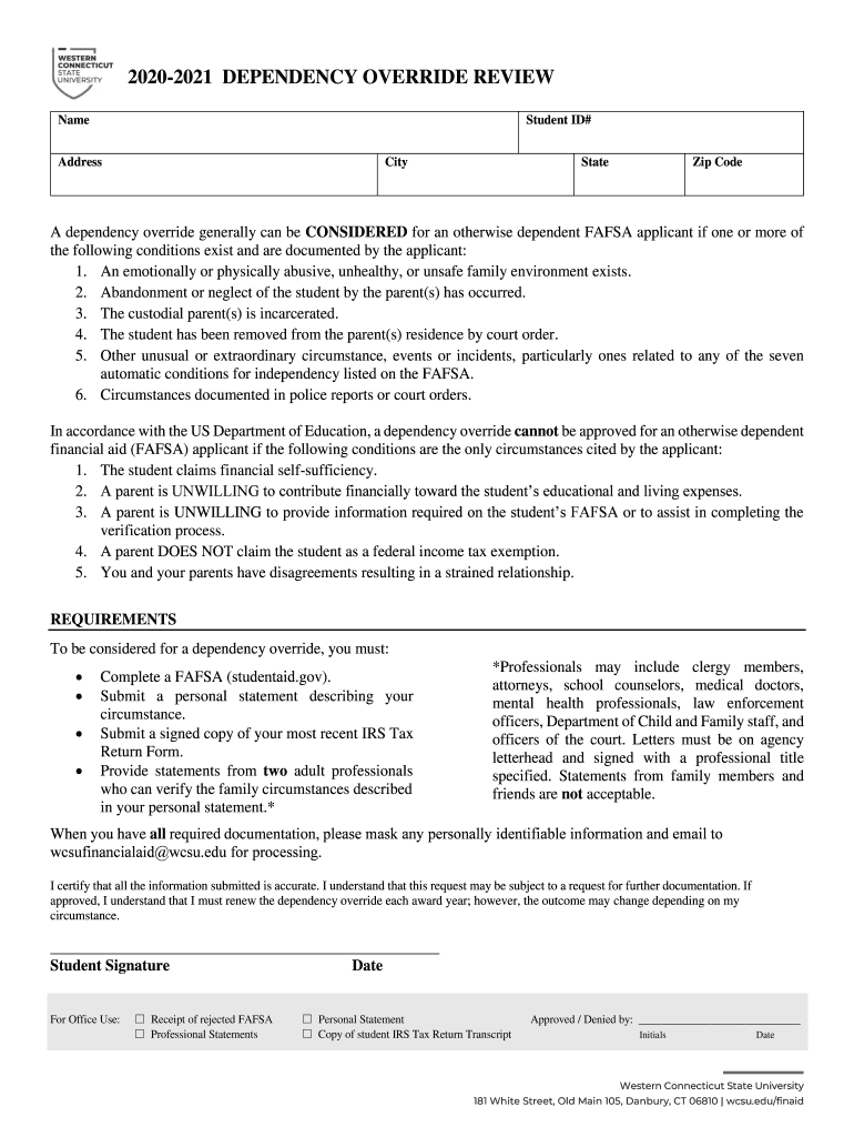 A Dependency Override Generally Can Be CONSIDERED for an Otherwise Dependent FAFSA Applicant If One or More of  Form