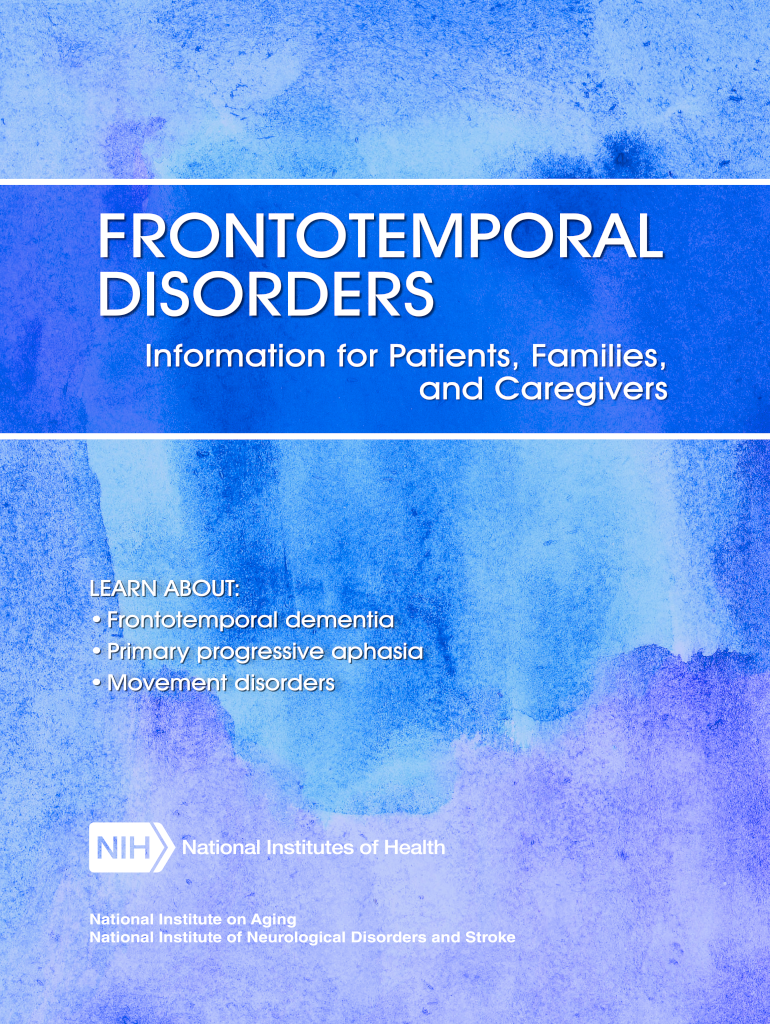  Frontotemporal Disorders Information for Patients, Families, and Carefivers on Frontotemporal Disorders 2019-2024