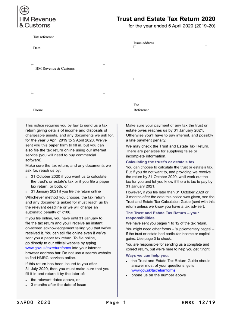  Trust and Estate Tax Return Use Form SA900 to File a Tax Return for a Trust or Estate for the Tax Year Ended 5 April 2020