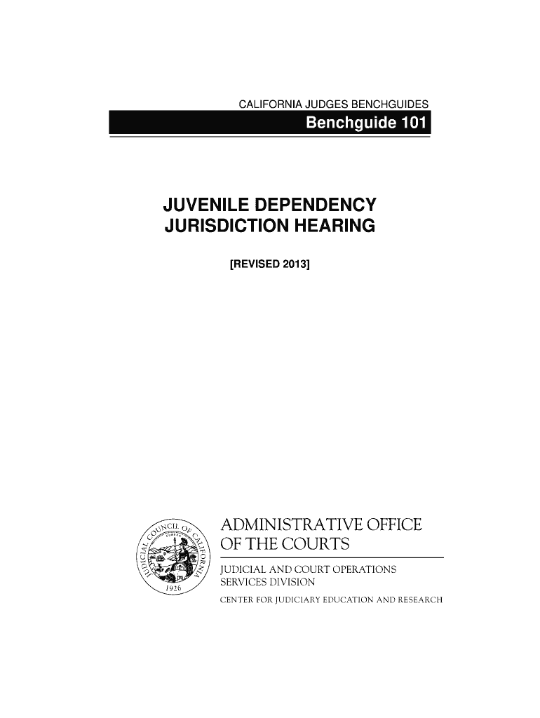Benchguide 101 Juvenile Dependency Jurisdiction Hearing Image Www2 Courtinfo Ca  Form