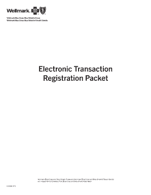  Electronic Transaction Registration Packet Wellmark Blue Cross and Blue Shield of Iowa and Wellmark Blue Cross and Blue Shield O 2013