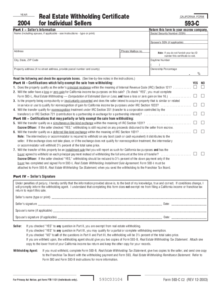 California Forms 593 C, 593 L, and Instructions Form 593 C, Real Estate Withholding Certificate for Individual Sellers and Form 