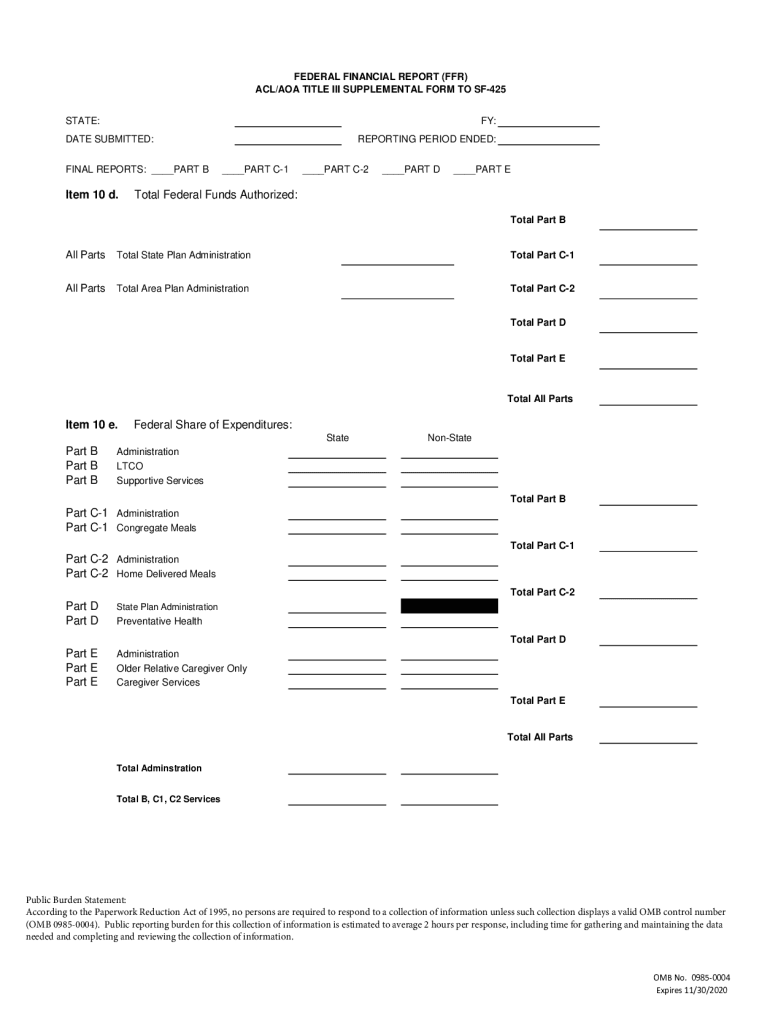  Federal Financial Report FFR ACLAOA Title III Supplemental Form to SF 425 ACLAOA Title III Supplemental Form to SF 425 2020-2024