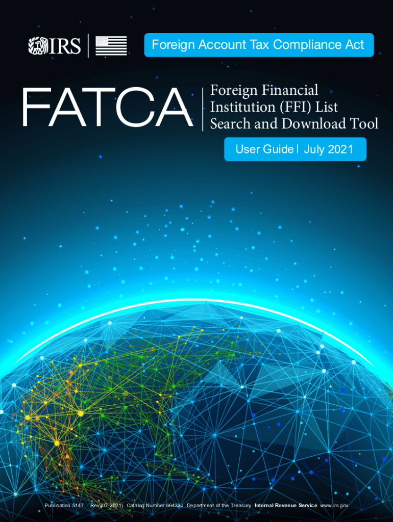  Publication 5147 Rev 7 FATCAForeign Financial InstitutionFFIList Search and Download Tool User Guide 2021-2024