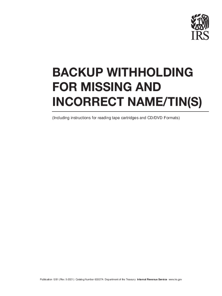  Publication 1281 Rev 5 Backup Withholding on Missing and Incorrect NameTINs Including Instructions for Reading Tape Cartridges a 2021