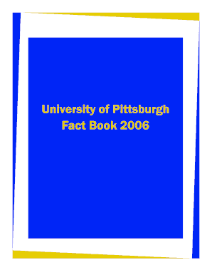 University of Pittsburgh Fact Book University of Pittsburgh Fact Book Table of Contents GENERAL INFORMATION the University of Pi