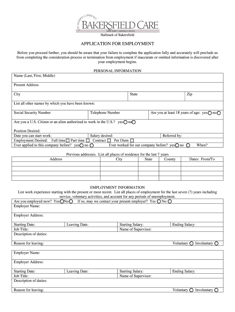 Hallmark of Bakersfield APPLICATION for EMPLOYMENT Before You Proceed Further, You Should Be Aware that Your Failure to Complete  Form