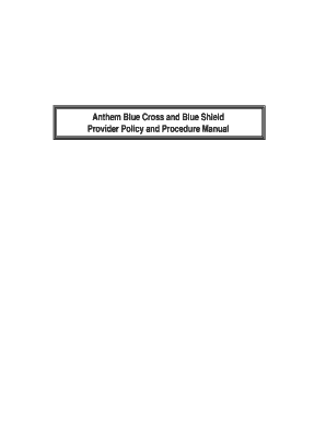 Anthem Blue Cross and Blue Shield Provider Policy and Procedure  Form