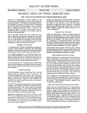 BALLOT ACCESS NEWS San Francisco, California June 27, Volume 9 Number 4 HEARING HELD on PENNY DEBATES BILL HR 1753 FACES HOSTILI  Form