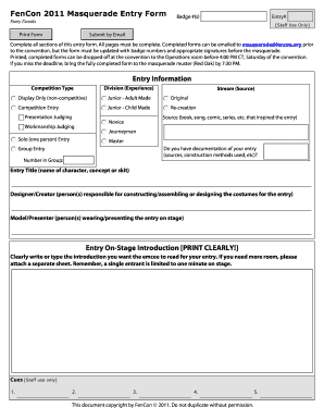 FenCon Masquerade Entry Form Entry Details Badge #s Entry# Staff Use Only Print Form Submit by Email Complete All Sections of Th