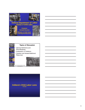 Indiana Department of Labor Bureau of Child Labor Presenter Kenneth Boucher Director of Child Labor, Training and Education Topi  Form