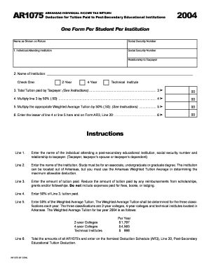 AR1075 Deduction for Tuition Paid to Post Secondary Educational Institutions ARKANSAS INDIVIDUAL INCOME TAX RETURN One Form Per 