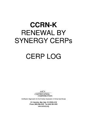 Get and Sign CCRN K Synergy CERP Log Critical Care Nursing Aacn 2014-2022 Form