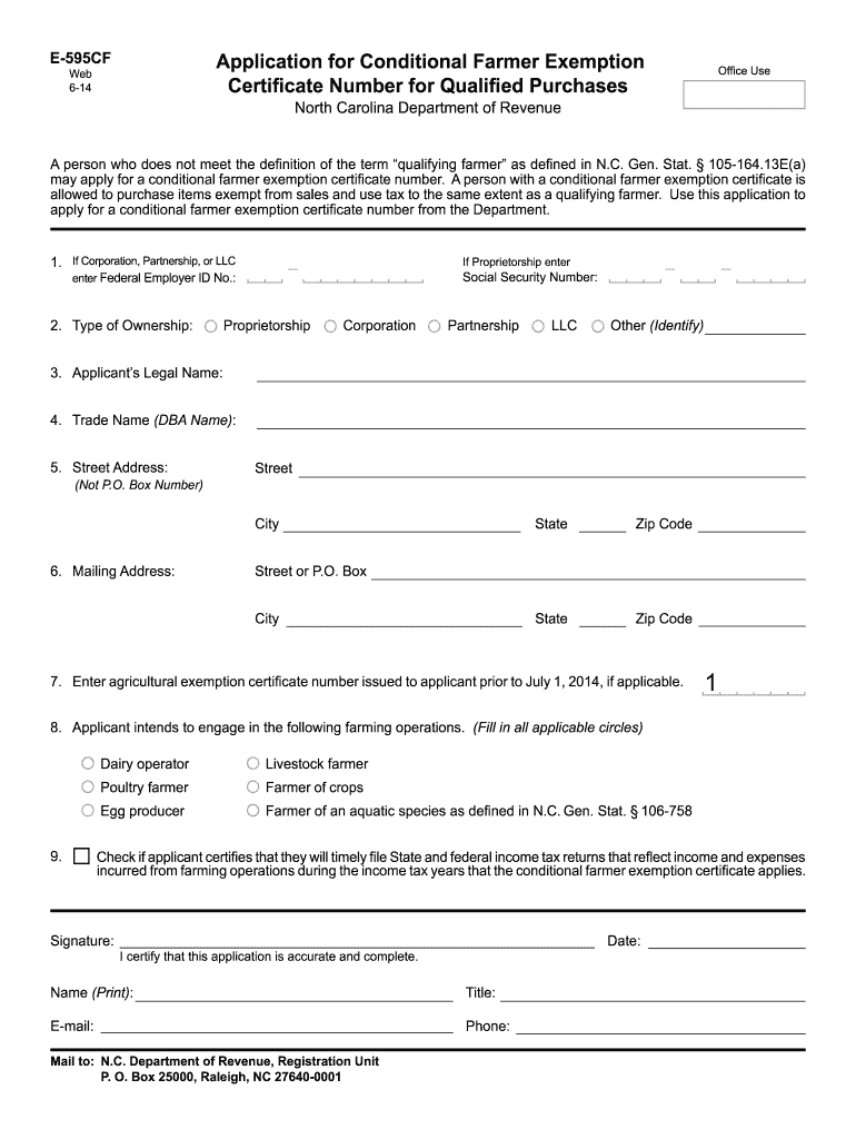  E 595CF Application for Conditional Farmer Exemption Certificate Number for Qualified Purchases Web 6 14 Office Use North Caroli 2014