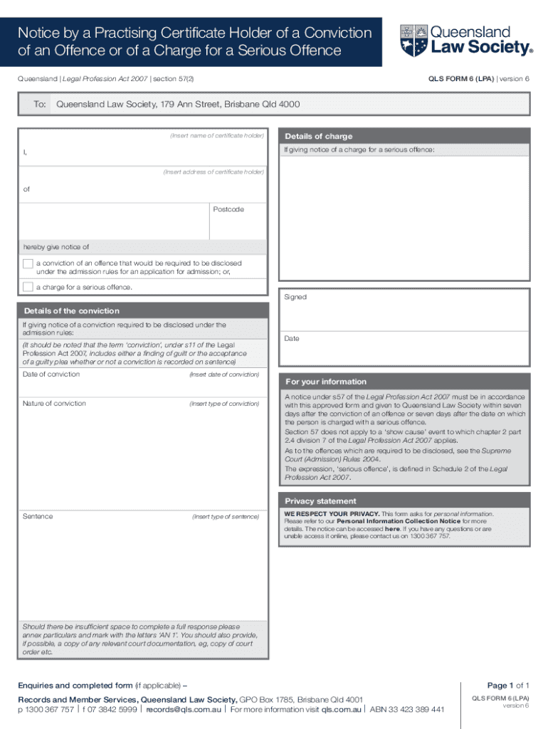 Queensland Law SocietyForm 6 LPANotice by a Practising Certificate Holder of a Conviction of an Offence or of a Charge for a Ser