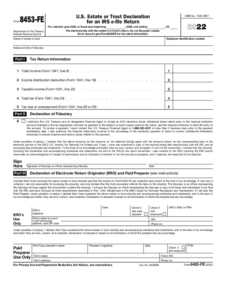  Form 8453 FE U S Estate or Trust Declaration for an IRS E File Return 2022