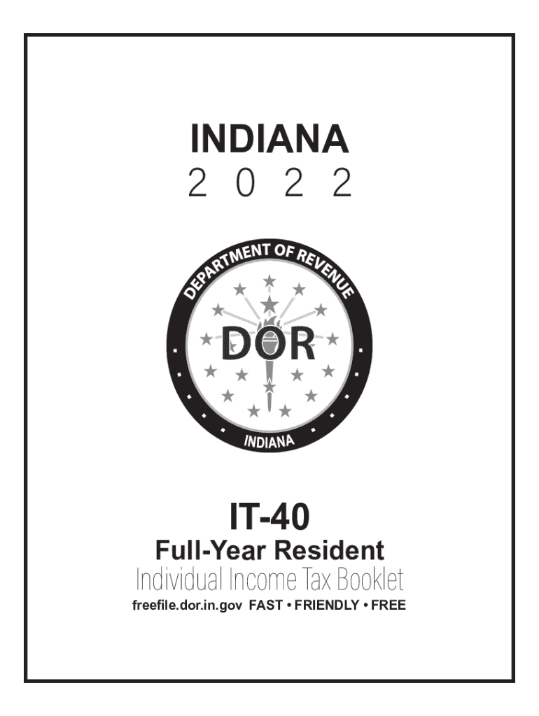  it 40 Full Year Resident Individual Income Tax Booklet Edition of the Indiana Department of Revenue it 40 Full Year Resident Ind 2022-2024