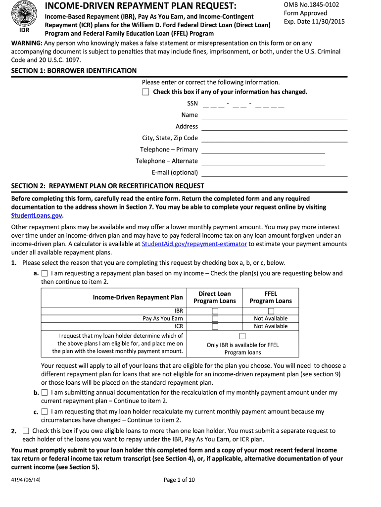 Income Driven Repayment Plan Request Income Based Repayment I B R, Pay as You Earn, and Income Contingent ?Repayment I C R Plans  Form