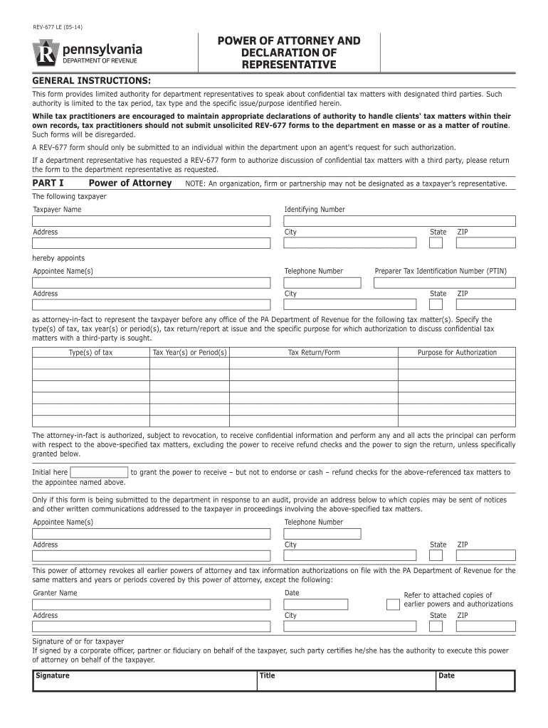  REV 677 LE 05 14 POWER of ATTORNEY and DECLARATION of REPRESENTATIVE GENERAL INSTRUCTIONS This Form Provides Limited Authority F 2014