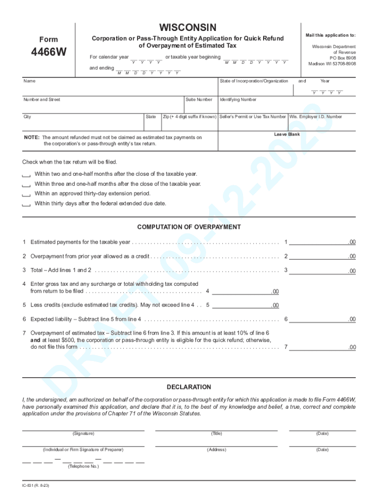  IC 831 Form 4466W Wisconsin Corporation or Pass through Entity Application for Quick Refund of Overpayment of Estimated Tax 2023-2024