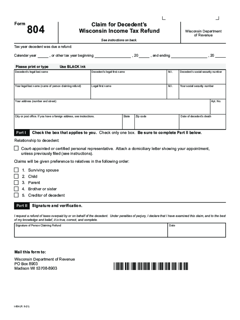  I 804 Form 804 Claim for Decedent&#039;s Wisconsin Income Tax Refund Fillable 2021