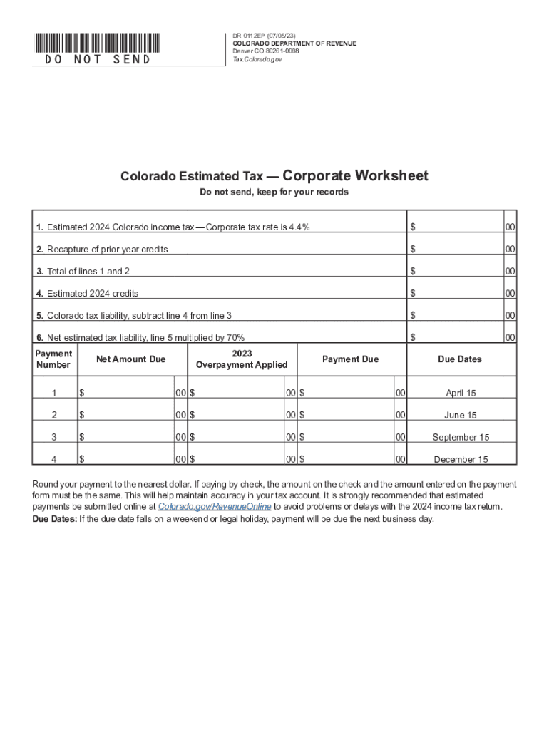 DR 0112EP Corporate Estimated Income Tax If You Are Using a Screen Reader or Other Assistive Technology, Please Note that Colora  Form