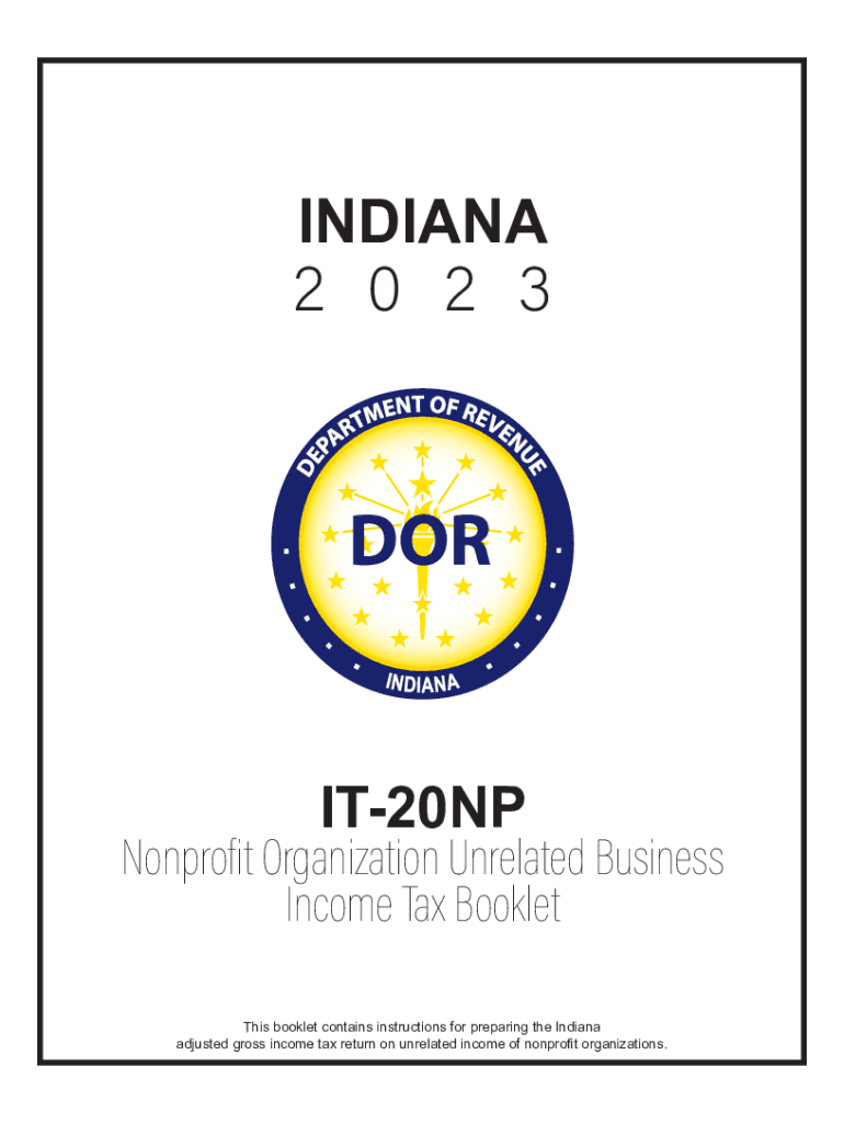  it 20NP Nonprofit Organization Unrelated Business Income Tax Booklet Edition of the Indiana Department of Revenue it 20NP Nonpro 2023-2024