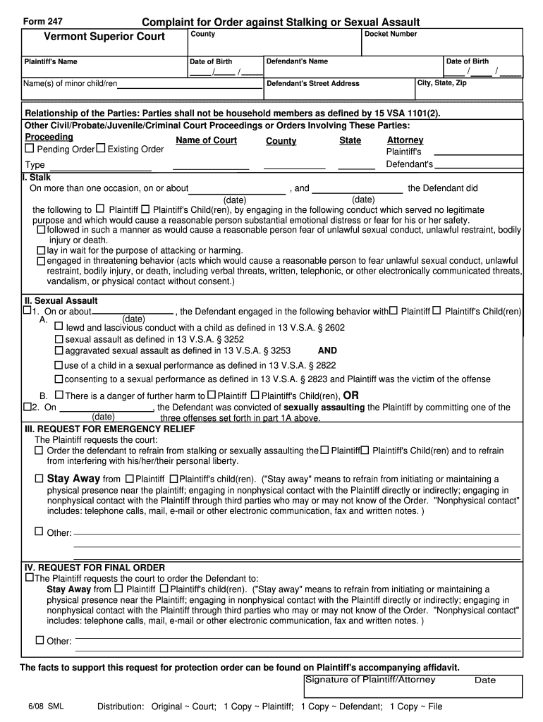  Form 247 Complaint for Order Against Stalking or Sexual Assault County Docket Number Vermont Superior Court Plaintiff 's Name De 2008-2024