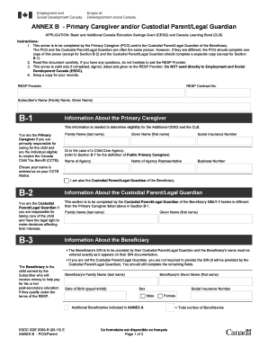 Get and Sign ANNEX B Primary Caregiver Andor Custodial ParentLegal Guardian APPLICATION Basic and Additional Canada Education Savings Grant C 2015-2022 Form