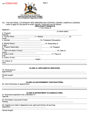 Form 1 E00001023 the REPUBLIC of UGANDA APPLICATION for ENTRY PERMIT the Immigration Regulations to the NATIONAL CITIZENSHIP and