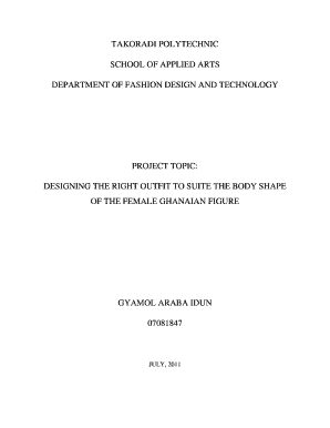 TAKORADI POLYTECHNIC SCHOOL of APPLIED ARTS DEPARTMENT of FASHION DESIGN and TECHNOLOGY PROJECT TOPIC DESIGNING the RIGHT OUTFIT  Form